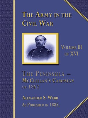 cover image of The Peninsula - McClellan's Campaign of 1862, Volume 3 of 16